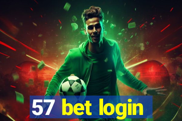 57 bet login